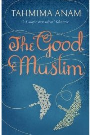 The Good Muslim by Tahmina Anam