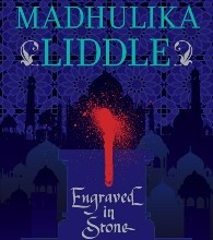 Madhulika Liddle’s Engraved in Stone