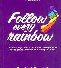 Rashmi Bansal's Follow Every Rainbow