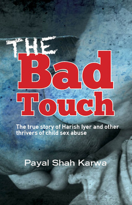 The Bad Touch by Payal Shah Karwa