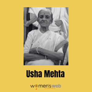 Female Freedom Fighters : Usha Mehta