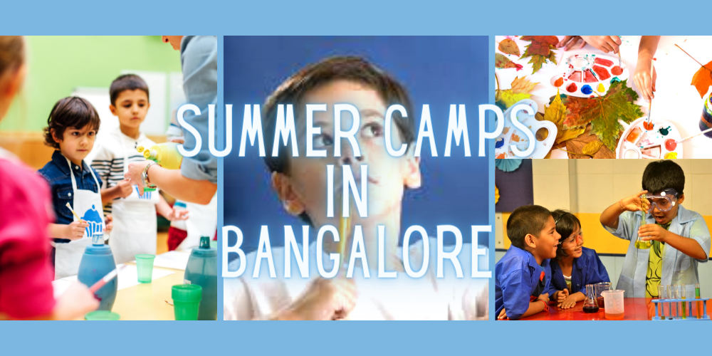 6 Summer Camps In Bangalore For Your Ever Creative & Curious Child!