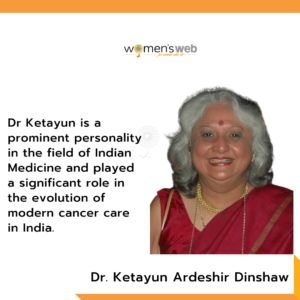 Dr. Ketayun Ardeshir Dinshaw