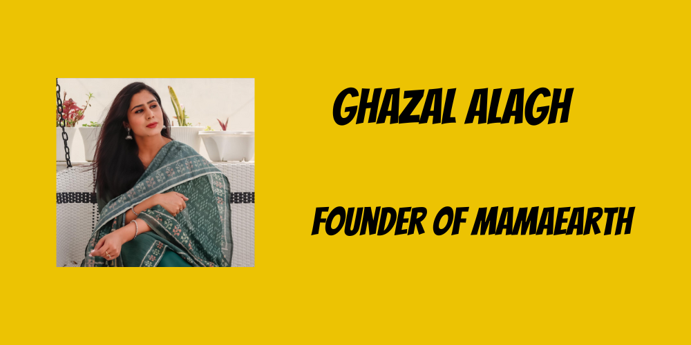 Ghazal Alagh: a7 Female Entrepreneur Are Running Successful Business From Gurgaon!