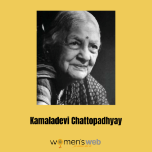Kamaladevi Chattipadhyay Freedom Fighters