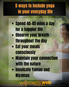 5 Simple Ways To Include Yoga In Your Everyday Life